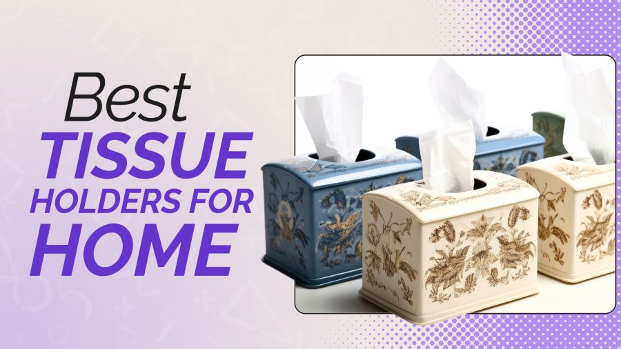 Tissue Holders