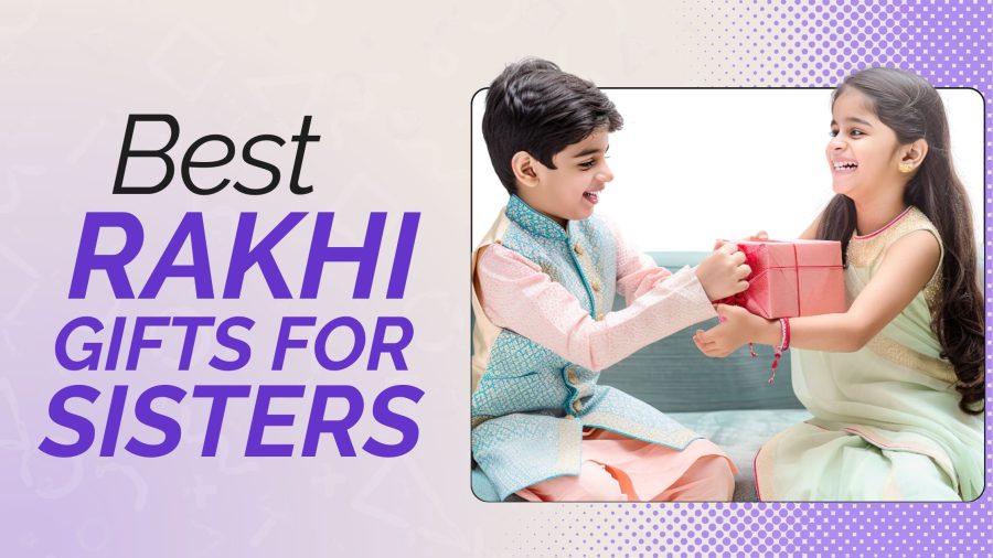 Rakhi Gifts for Sisters