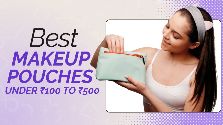 Makeup Pouches 100 to 500